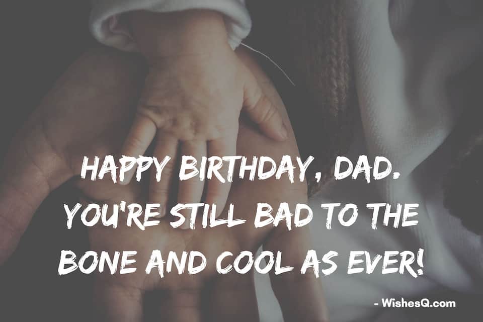 Best Funny Birthday Wishes For Dad, Funny Happy Birthday Wishes For Dad, Funny Birthday Wishes For Dad From Daughter, Funny Birthday Wishes For Dad From Son, Funny Birthday Wishes For Father, Funny Birthday Wishes For Daddy, Funny Birthday Quotes For Dad, and Short Funny Birthday Wishes For Dad.