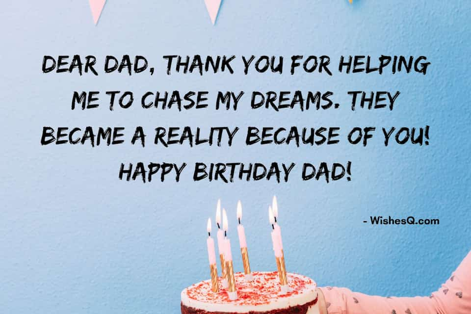 Best Birthday Wishes For Father, Heart Touching Birthday Wishes For Dad, Birthday Wishes For Daddy, Inspirational Birthday Wishes For Father, Birthday Caption For Father, happy birthday wishes for dad, birthday wishes to your father, birthday wishes for dad from baby boy, deep birthday wishes for father and Short Birthday Wishes for Dad.